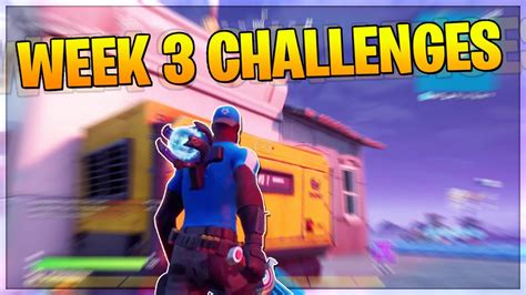 Fortnite Week 3 Challenges Full Guide And Locations Youtube