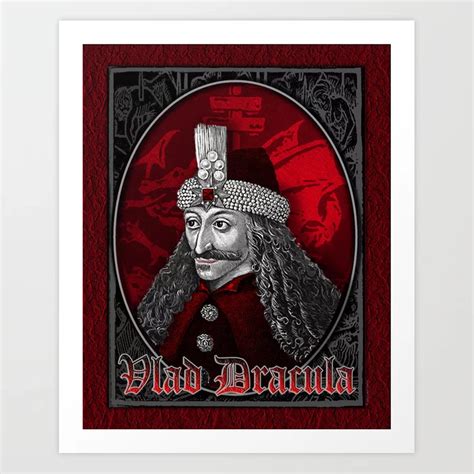 Vlad Dracula Gothic Art Print By Themonsterstore Society6