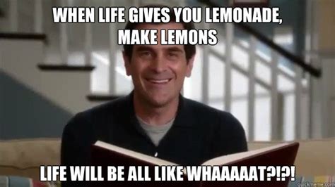 When Life Gives You Lemonade Make Lemons Life Will Be All Like