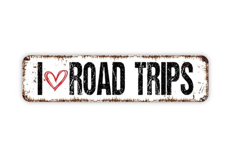 I Love Road Trips Metal Sign Travel Road Trip Sign Farmhouse Etsy