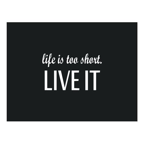 Life Is Too Short Live It Quote Postcard In 2020 Life
