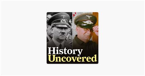 ‎history Uncovered Episode 42 The Truth About Hitlers Descendants On Apple Podcasts
