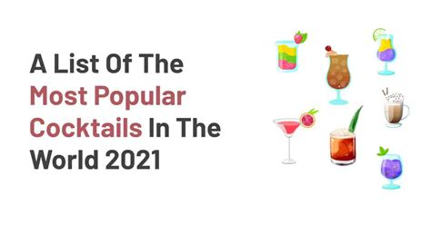 17 Most Popular Cocktails In The World In 2023 Bar And Drink