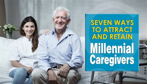 Tips And Techniques To Recruit And Retain Millennial Caregivers In Home