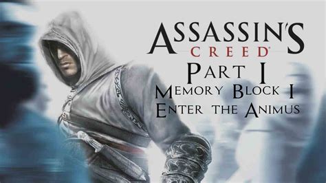 Assassins Creed Part 1 Memory Block 1 Enter The Animus Youtube