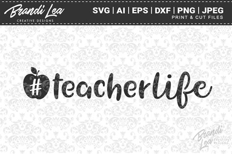 Teacher Life SVG Cut Files By Brandi Lea Designs | TheHungryJPEG.com