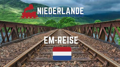 Den spielplan zur europameisterschaft 2021 gibt. EM 2021 - Auf Schienen durch die Niederlande | Modellbahn ...