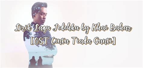Download lagu cinta tiada ganti 2.9mb dan streaming kumpulan lagu cinta tiada ganti 2.9mb mp3 terbaru di metrolagu dan nikmati, video klip cinta tiada hasil diatas adalah hasil pencarian dari anda cinta tiada ganti mp3 dan menurut kami yang paling cocok adalah cinta tiada ganti. Lirik Lagu Jodohku by Khai Bahar [OST Cinta Tiada Ganti ...