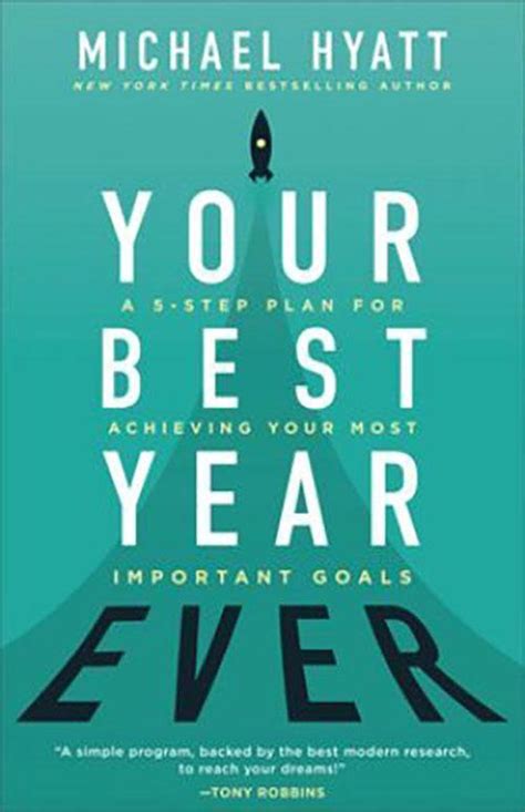 Your Best Year Ever A 5step Plan For Achieving Your Most Important