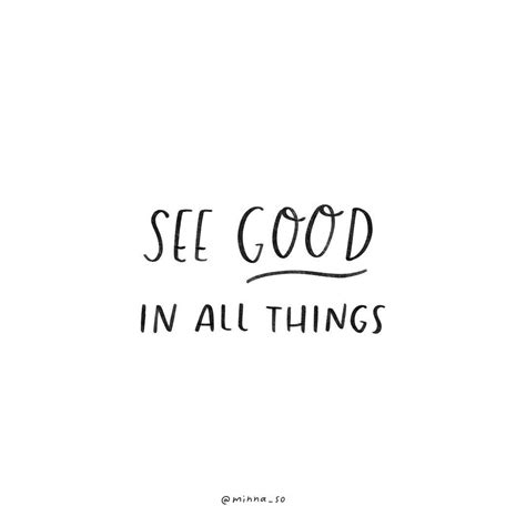 See Good In All Things Via Minna So Minnaso Lettering Quotes