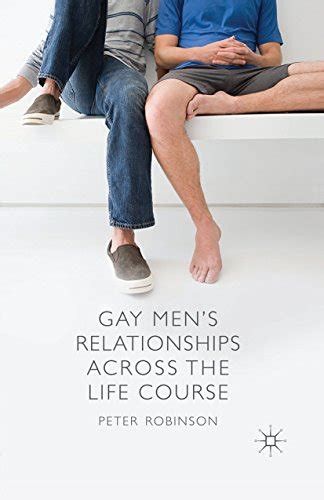 gay men s relationships across the life course kindle edition by robinson p politics