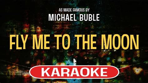 Fly Me To The Moon (Karaoke Version) - Michael Buble - YouTube