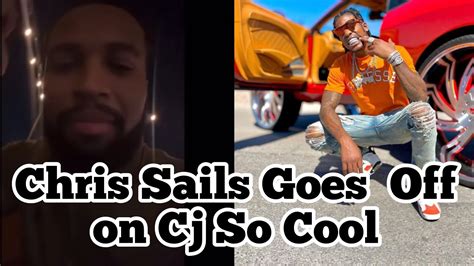 Chris Sails Goes Off On Cj So Cool 😱 Full Diss Video Youtube