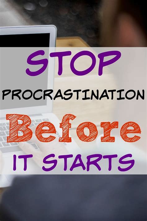 7 Tips To Stop Procrastination Before It Starts Procrastination How