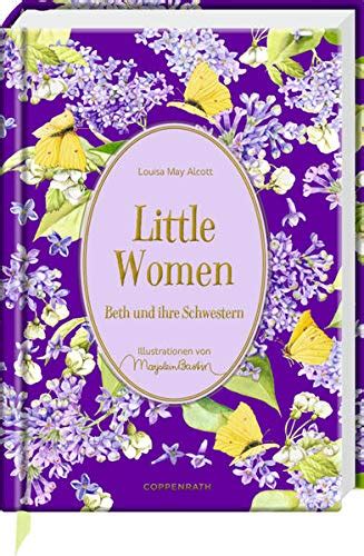 Little Women Beth Und Ihre Schwestern Die Vor Leser
