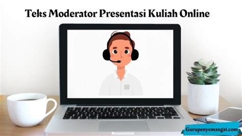 Anda Diminta Memimpin Diskusi Virtual? Inilah Contoh Teks Moderator Presentasi Kuliah Online