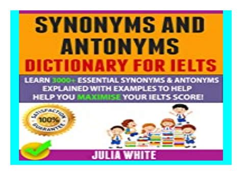 Synonyms And Antonyms Dictionary For Ielts Learn 3000 Essential