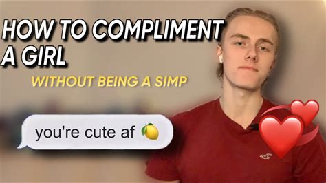 How To Compliment Her Without Being A Simp Youtube