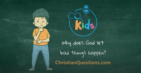 video why does god let bad things happen christian questions bible podcast