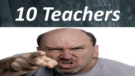 The 10 Types Of Teachers That You Will Experience Youtube