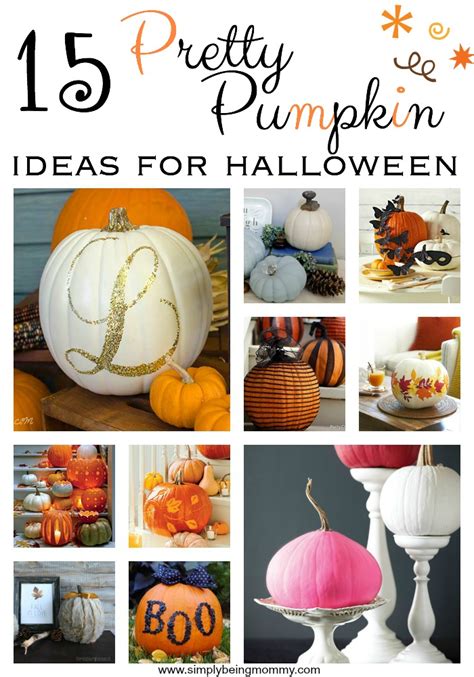 15 Pretty Pumpkin Ideas For Halloween Simply Being Mommy