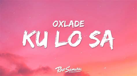Oxlade - Ku Lo Sa (Lyrics) - YouTube