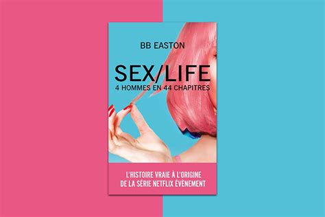 Sexlife La Série événement Sur Netflix Et En Librairie Hachettefr
