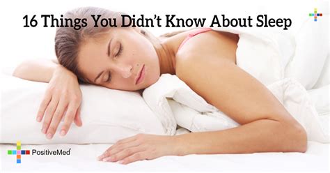 16 things you didn t know about sleep positivemed