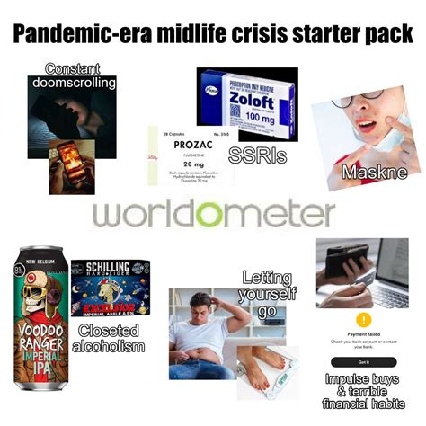 Pandemic Era Midlife Crisis Starter Pack Starterpacks