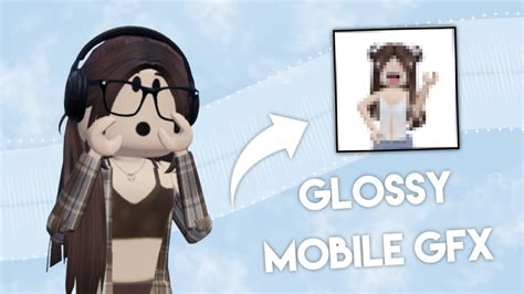 How To Make Your Mobile Roblox Gfx Glossy Super Easy Youtube