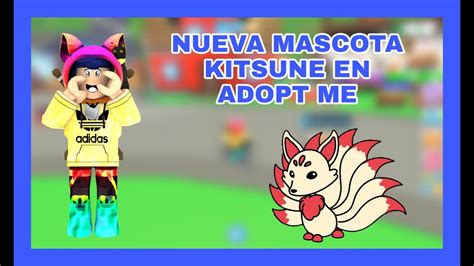 Nueva Mascota Kitsune En Adopt Me🤩🦊roblox Youtube