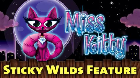 Miss Kitty Sticky Wilds Feature Youtube