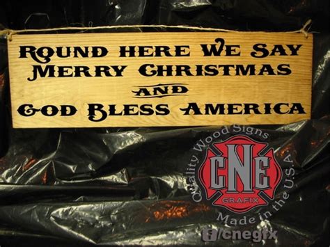 Round Here We Say Merry Christmas And God Bless America Painted Wood Sign