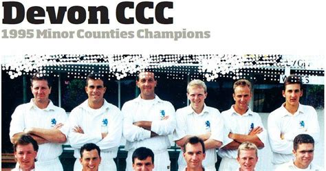 Where Are They Now Devon Ccc 1995 Minor Counties Champions
