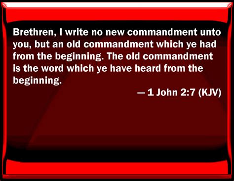 1 John 27 Brothers I Write No New Commandment To You But An Old