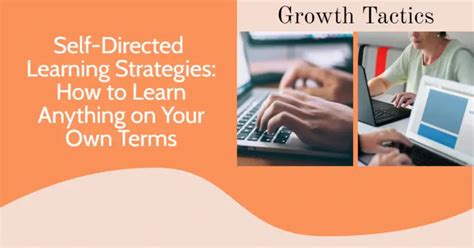 Self Directed Learning Strategies Learn Anything On Your Own Terms