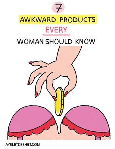 7 Awkward Products Every Woman Should Know Ayelet Keshet