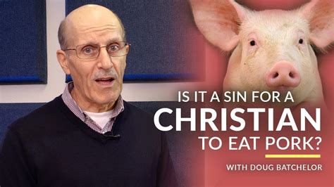 The view of the pig in the ancient world was that pigs were unclean because of their nature, for. "Is it a Sin for a Christian to Eat Pork?" With Doug ...