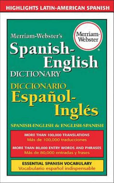 You would definitely need the ability to communicate in foreign languages to understand the mind and context of. Merriam- Webster's Spanish-English Dictionary