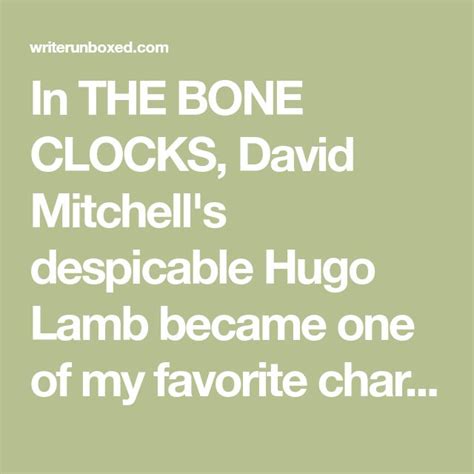 In The Bone Clocks David Mitchells Despicable Hugo Lamb Became One Of