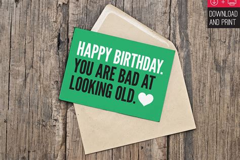 Happy Birthday You Are Bad At Looking Old Instant Download Printable