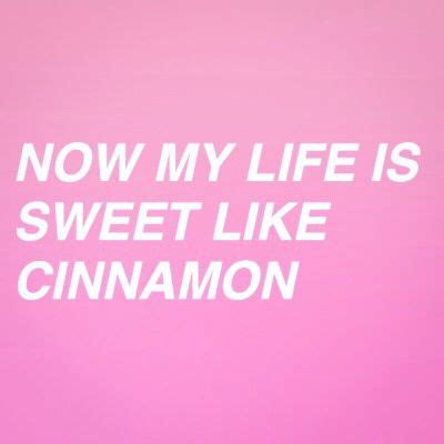 Lana Del Rey Now My Life Is Sweet Like Cinnamon Lyrics