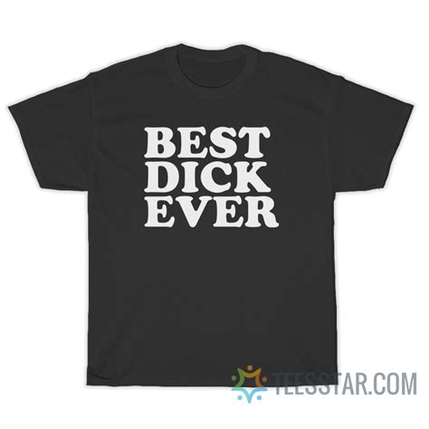 best dick ever personalized name joke t shirt for sale