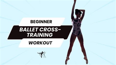 Ballet Exercise Workout Ballet Cross Training Beginner Ballet
