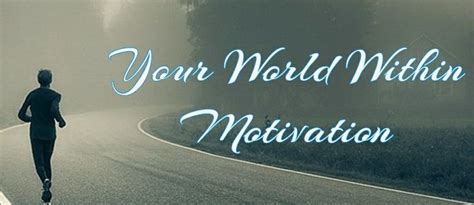 Motivational Inspiration By Your World Within Eddie Pinero