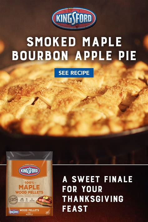 Smoked Maple Bourbon Apple Pie Kingsford® Recipe Smoked Food Recipes Maple Bourbon Apple