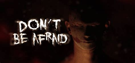 Dont Be Afraid Free Download Full Version Pc Game