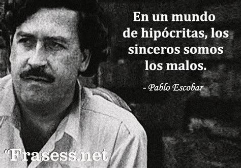 60 Frases De Pablo Escobar De La Vida El éxito Y La Suerte