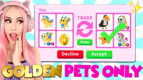 Once again, please note that i have the right to decline any trade requests. I ONLY Traded GOLDEN PETS In Adopt Me For 24 Hours ...