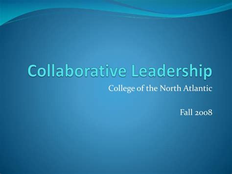 Ppt Collaborative Leadership Powerpoint Presentation Free Download